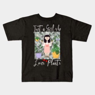 Just a Girl who Loves Plants Kids T-Shirt